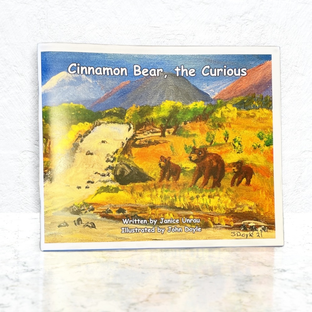 Cinnamon Bear, the Curious by Janice Unrau, illustrated by John Doyle